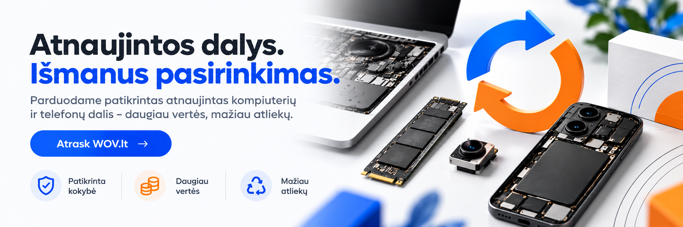 Atnaujintos dalys. Išmanus pasirinkimas.
